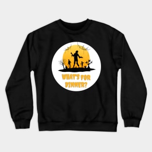 Zombies coming for dinner - Halloween Crewneck Sweatshirt